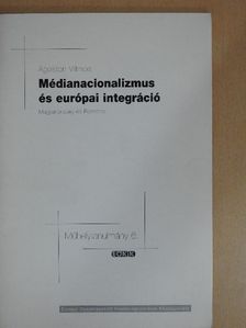 Ágoston Vilmos - Médianacionalizmus és európai integráció [antikvár]