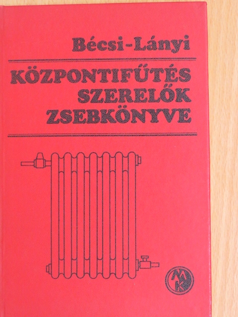 Bécsi Antal - Központifűtés-szerelők zsebkönyve [antikvár]