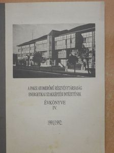 A Paksi Atomerőmű Részvénytársaság Energetikai Szakképzési Intézetének évkönyve IV. [antikvár]