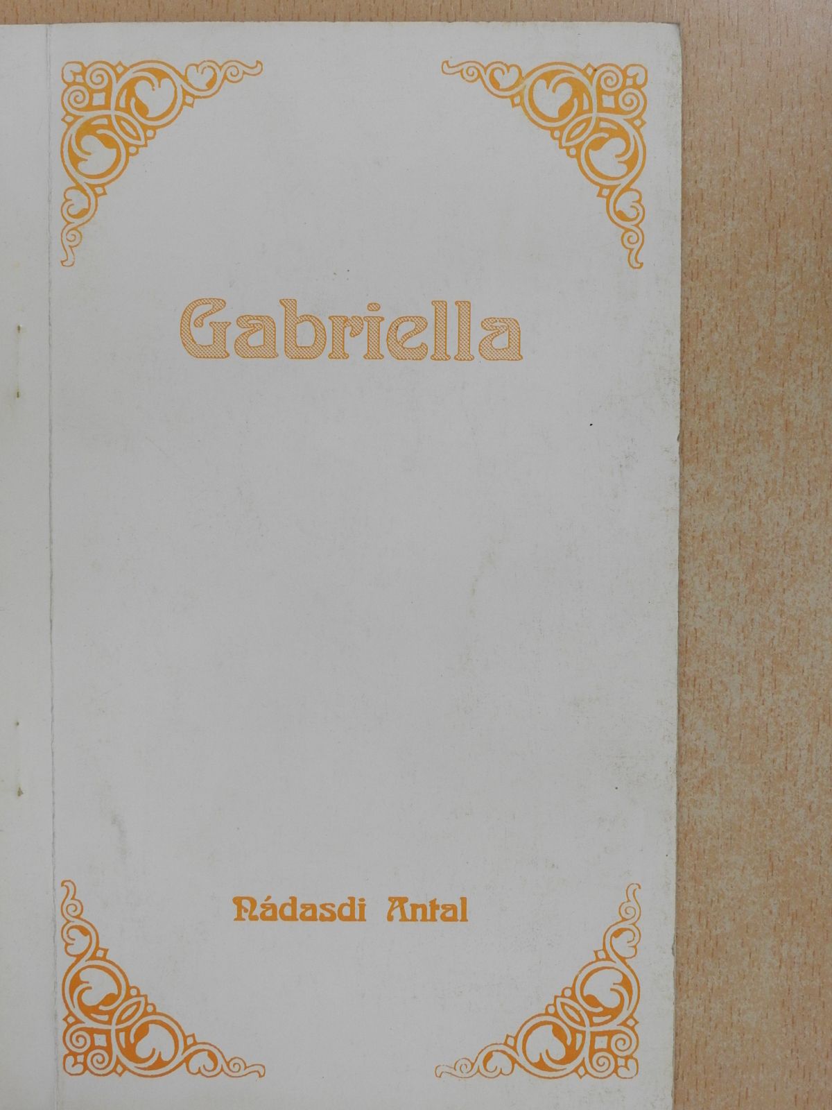 Nádasdi Antal - Gabriella (dedikált példány) [antikvár]