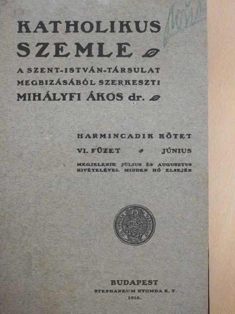 Bikkal Dénes - Katholikus Szemle 1916. junius-december (fél évfolyam) [antikvár]