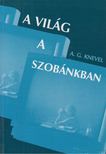 A. G. Knevel - A világ a szobánkban [antikvár]
