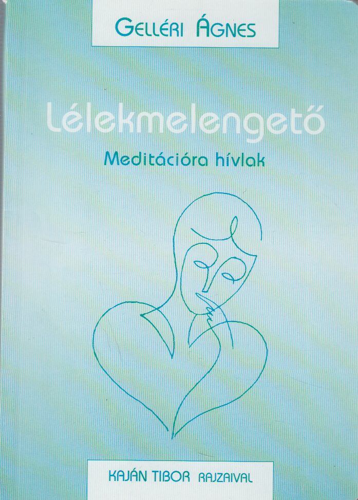 Gelléri Ágnes - Lélekmelengető [antikvár]