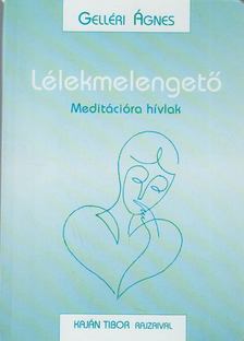 Gelléri Ágnes - Lélekmelengető [antikvár]