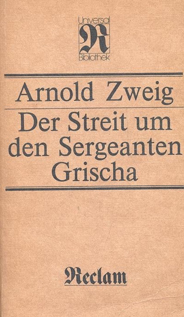 Zweig, Arnold - Der Streit um den Sergeanten Grischa [antikvár]