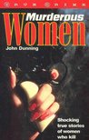 Dunning, John - Murderous Women [antikvár]