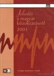 Lannert Judit (szerk.), Halász Gábor - Jelentés a magyar közoktatásról 2003 [antikvár]
