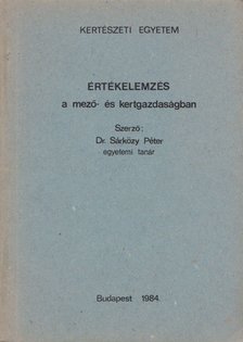 DR. SÁRKÖZY PÉTER - Értékelemzés a mező- és kertgazdaságban [antikvár]