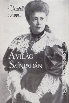 Dániel Anna - A világ színpadán [antikvár]