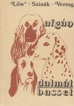 Löw László, Dr. Szinák János, Veress István - Afgán / Dalmát / Basset [antikvár]