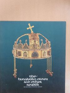 Lovag Zsuzsa - The Hungarian Crown and Other Regalia [antikvár]