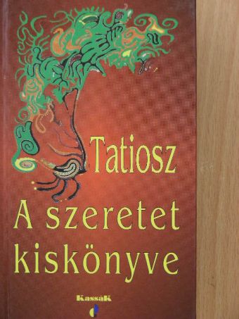 Tatiosz - A szeretet kiskönyve [antikvár]