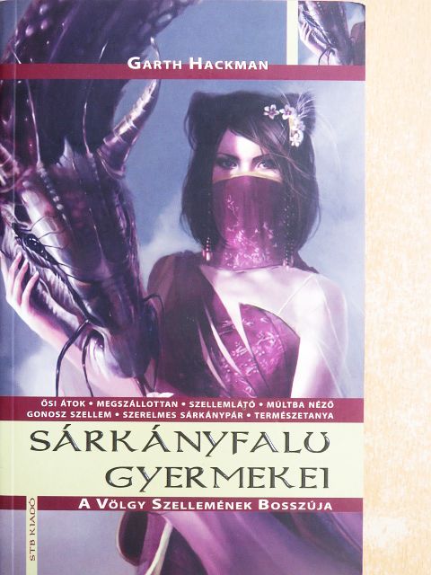 Garth Hackman - Sárkányfalu gyermekei [antikvár]