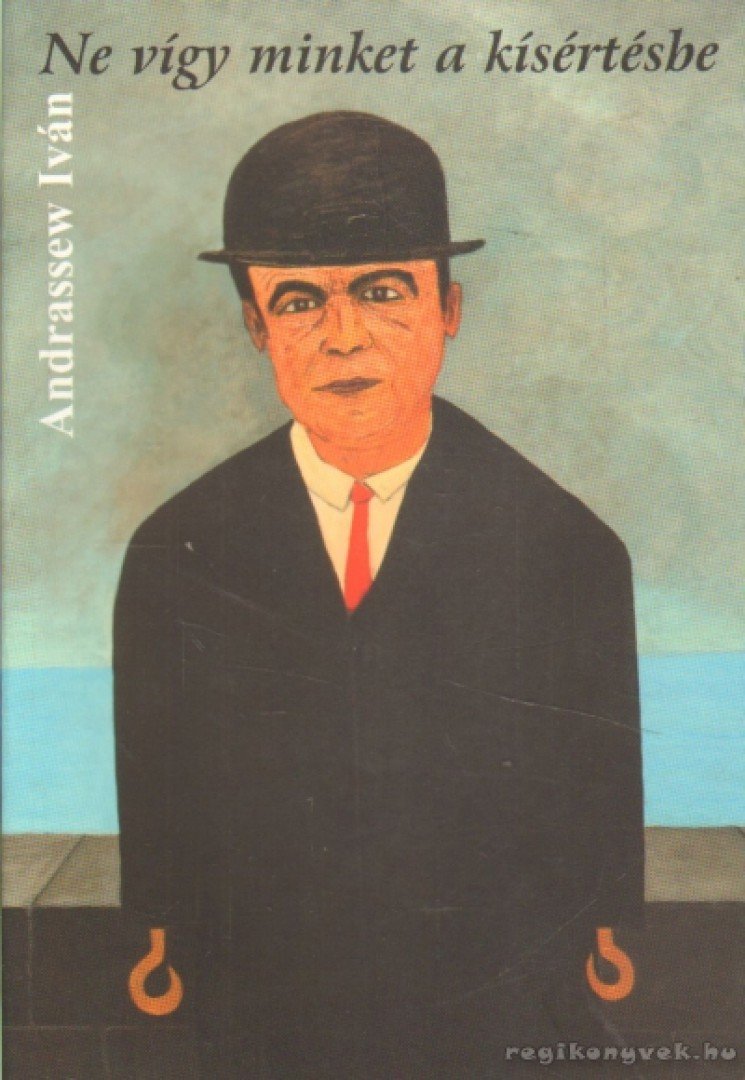 Andrassew Iván - Ne vígy minket a kísértésbe [antikvár]