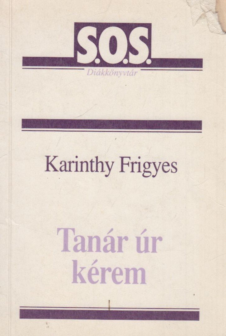 Karinthy Frigyes - Tanár úr kérem  [antikvár]