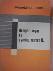 Dr. Rudas János - Gépipari anyag- és gyártásismeret II. [antikvár]