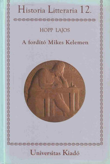 HOPP LAJOS - A fordító Mikes Kelemen [antikvár]