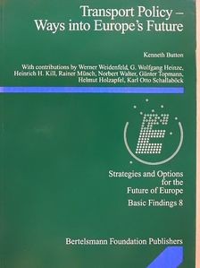 Kenneth Button - Transport Policy - Ways into Europe's Future [antikvár]