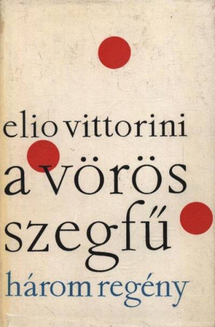 Vittorini, Elio - A vörös szegfű [antikvár]