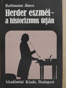 Rathmann János - Herder eszméi - a historizmus útján [antikvár]