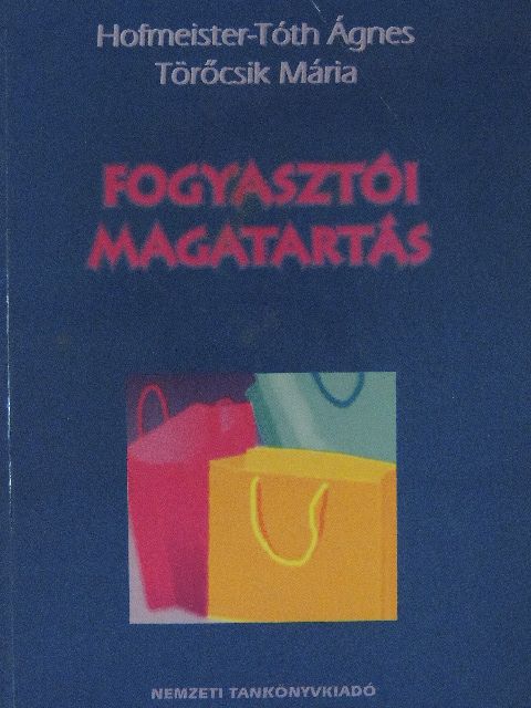 Hofmeister-Tóth Ágnes - Fogyasztói magatartás [antikvár]