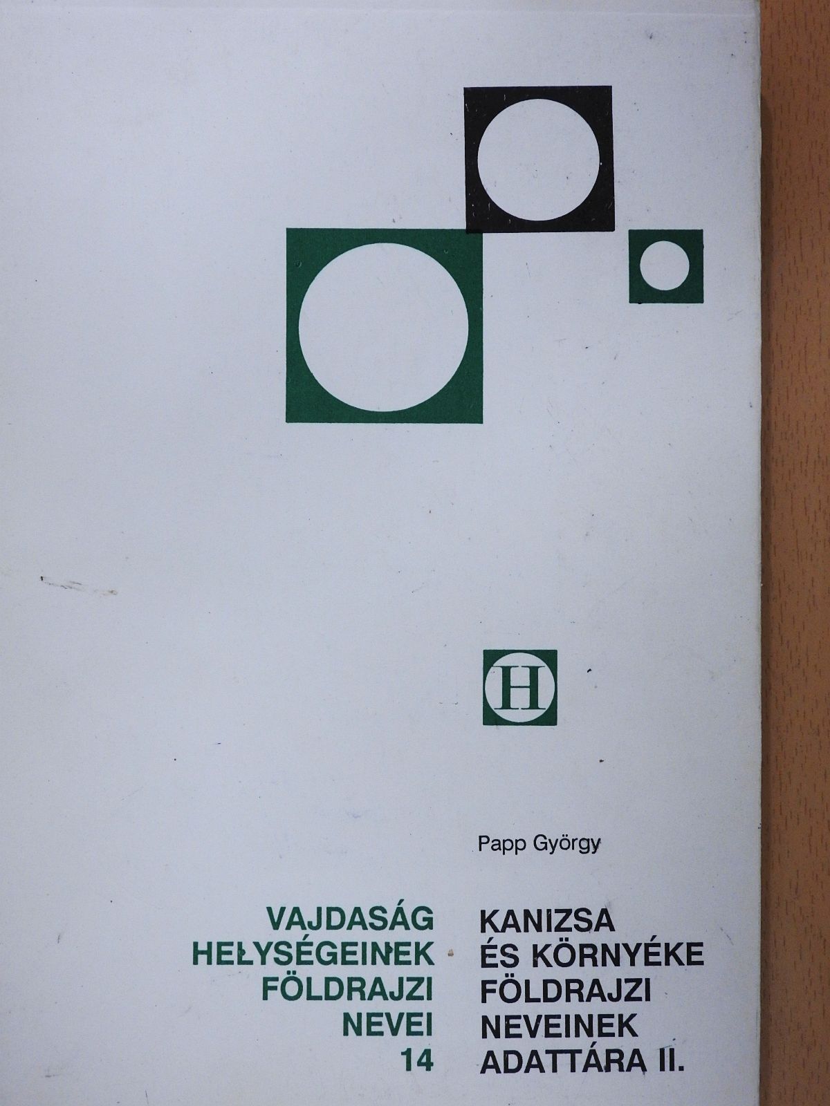 Papp György - Kanizsa és környéke földrajzi neveinek adattára II. (dedikált példány) [antikvár]