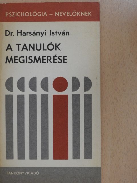 Dr. Harsányi István - A tanulók megismerése [antikvár]