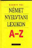 Uzonyi Pál - Német nyelvtani lexikon A-Z [outlet]