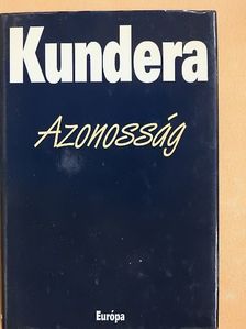 Milan Kundera - Azonosság [antikvár]