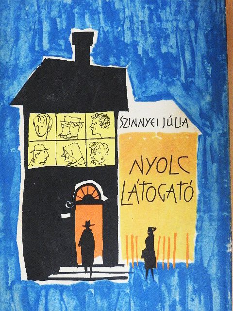 Szinnyei Júlia - Nyolc látogató [antikvár]