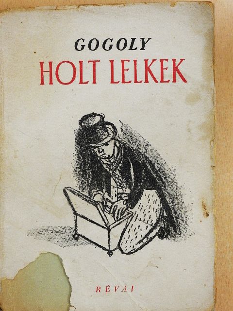 Gogol - Holt lelkek [antikvár]