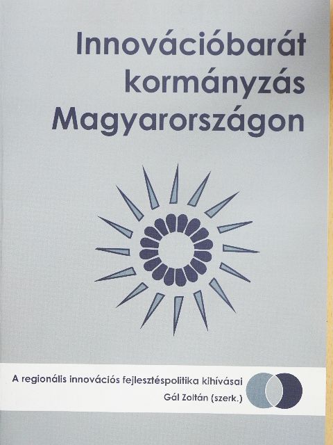 Bodor Ákos - Innovációbarát kormányzás Magyarországon [antikvár]