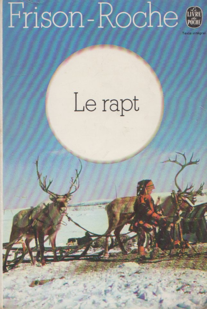 Roger Frison-Roche - Le rapt [antikvár]