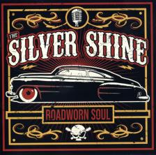 The Silver Shine - ROADWORN SOUL CD THE SILVER SHINE