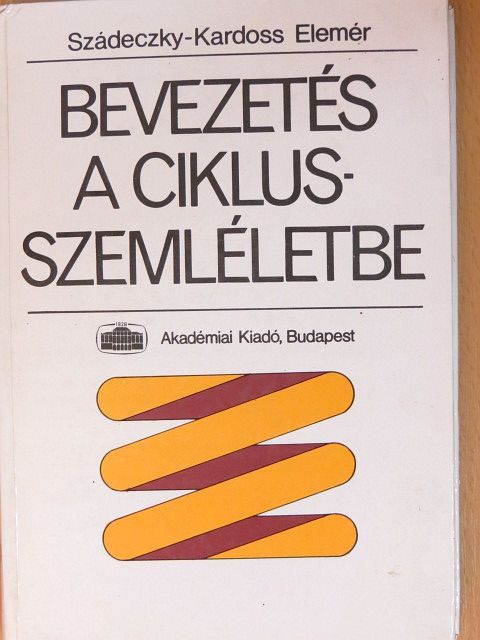 Szádeczky-Kardoss Elemér - Bevezetés a ciklusszemléletbe [antikvár]