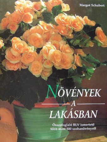 Margot Schubert - Növények a lakásban [antikvár]