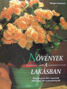 Margot Schubert - Növények a lakásban [antikvár]