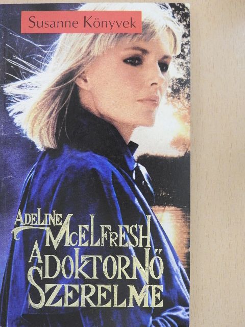 Adeline McElfresh - A doktornő szerelme [antikvár]