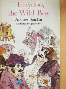 Andrew Sinclair - Inkydoo, he Wild Boy [antikvár]