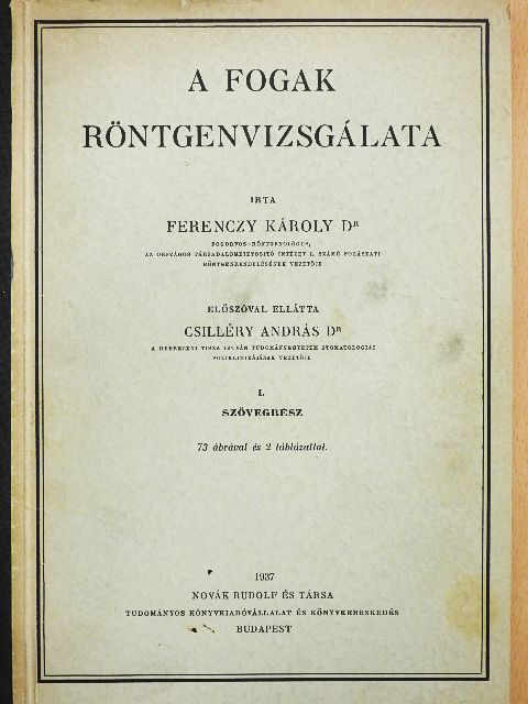 Dr. Ferenczy Károly - A fogak röntgenvizsgálata [antikvár]