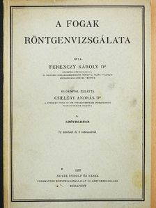Dr. Ferenczy Károly - A fogak röntgenvizsgálata [antikvár]