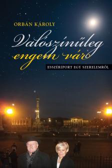 Orbán Károly - Valószínűleg engem vár