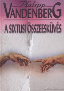 Philipp Vandenberg - A sixtusi összeesküvés [antikvár]