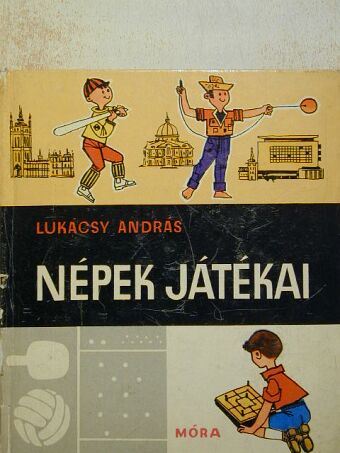 Lukácsy András - Népek játékai [antikvár]
