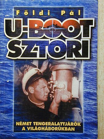 Földi Pál - U-Boot sztori [antikvár]