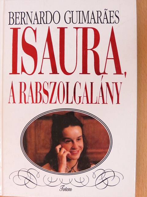 Bernardo Guimaraes - Isaura, a rabszolgalány [antikvár]