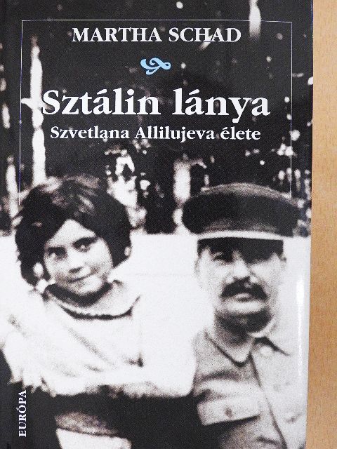 Martha Schad - Sztálin lánya [antikvár]