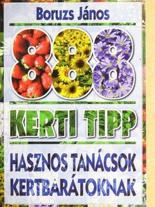 id. Boruzs János - 888 kerti tipp [antikvár]