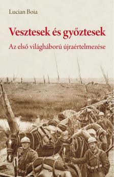 Lucian Boia - Vesztesek és győztesek [antikvár]
