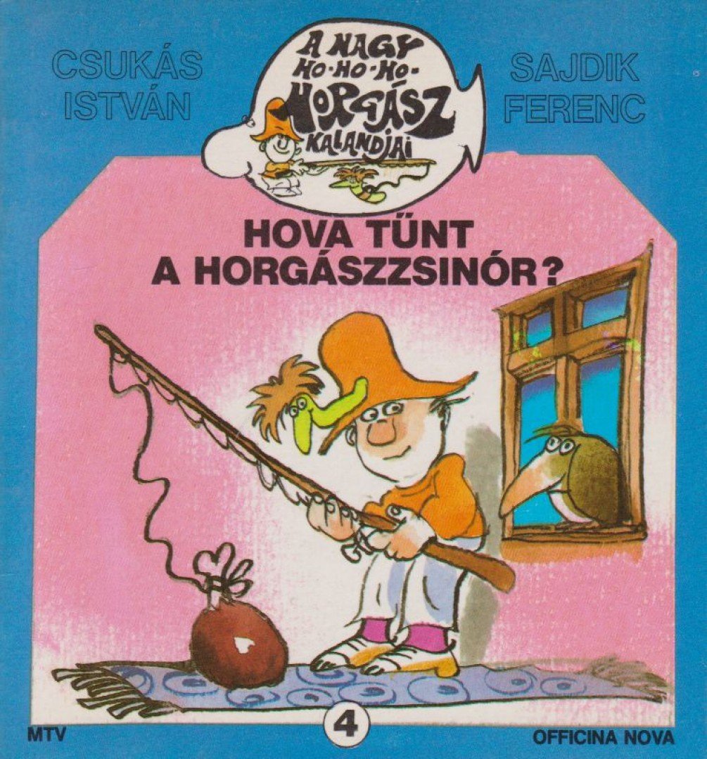 Csukás István, Sajdik Ferenc - Hova tűnt a horgászzsinór? [antikvár]
